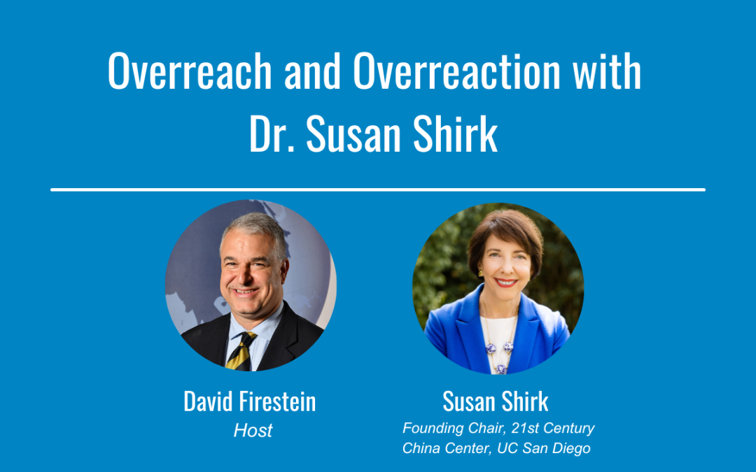 Overreach and Overreaction with Dr. Susan Shirk